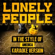 Lonely People (In the Style of America) [Karaoke Version] - Single