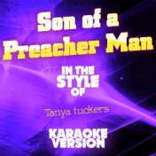 Son of a Preacher Man (In the Style of Tanya Tuckers) [Karaoke Version] - Single