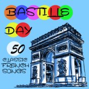 Bastille Day: 50 Classic French Songs