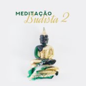 Meditação Budista (Parte 2)