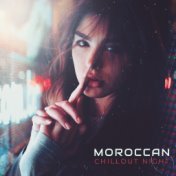 Moroccan Chillout Night: Electro Arabic Chill Out Music Set 2019