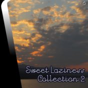 Sweet Laziness Collection 2
