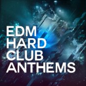 EDM Hard Club Anthems