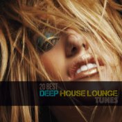 20 Best Deep House Lounge Tunes