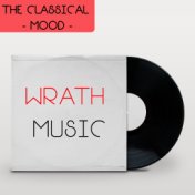 Wrath Music (The Classical Mood)