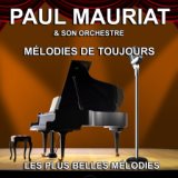 Paul Mauriat et son Orchestre : les plus belles mélodies (Mélodies de toujours)
