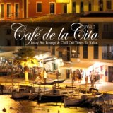 Café De La Cita, Vol. 2 (Jazzy Bar Lounge & Chill out Tunes to Relax)