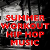 Summer Workout Hip Hop Music