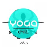 Yoga Chill, Vol. 2 (Finest Relax & Meditation Chillout)