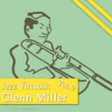 Jazz Virtuosi: Glenn Miller Vol. 2