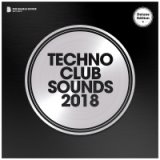 Techno Club Sounds 2018 (Continuous DJ Mix)