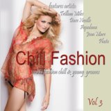 Chill Fashion Vol. 3 (Nu Fashion Chill House and Lounge Grooves)