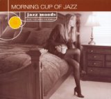 Jazz Moods: Morning Cup Of Jazz