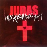 Judas (The Remixes Pt. 1)