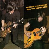 George Thorogood & The Destroyers