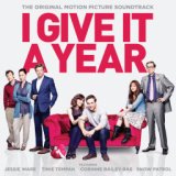 I Give It A Year (Original Soundtrack)