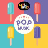 4 ALL AGES: Pop Music