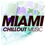 Miami Chillout Music