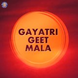 Gayatri Geet Mala