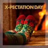 X-pectation Day