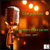 Chansons françaises 2010 - 2017
