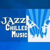 Jazz: Chilled Music