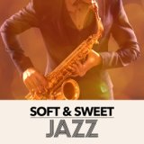 Soft & Sweet Jazz