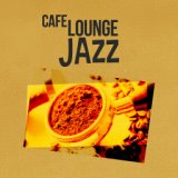 Cafe Lounge: Jazz