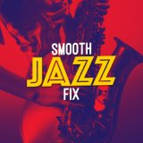 Smooth Jazz Fix