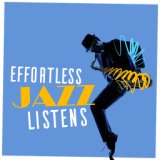 Effortless Jazz Listens