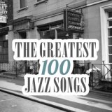 The Greatest 100 Jazz Songs