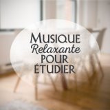 Musique relaxante pour étudier