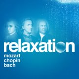 Relaxation: Mozart, Chopin & Bach