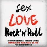 Sex, Love, Rock 'N' Roll