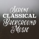 Serene Classical Background Music