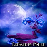 Dreamer by Nature