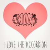 I Love the Accordion