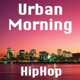 Urban Morning HipHop