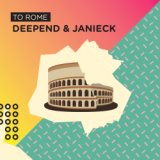 Deepend & Janieck - To Rome (Club Mix)