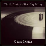 Think Twice / For My Baby