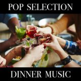 Pop Selection Dinner Music