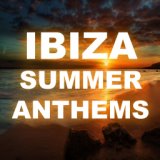 Ibiza Summer Anthems (2019)