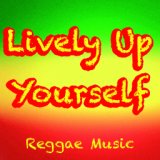 Lively Up Yourself Reggae Music