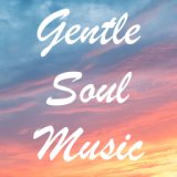 Gentle Soul Music