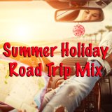 Summer Holiday Road Trip Mix