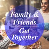 Family & Friends Get Together
