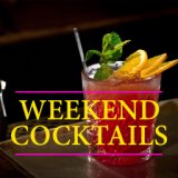 Weekend Cocktails