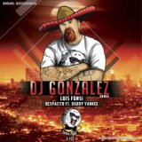 Despacito (DJ Gonzalez Remix)