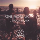 One More Light (U'moon Remix)