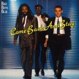 BAD BOYS BLUE - Come Back And Stay